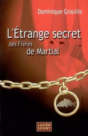 Couverture du produit · L'Etrange secret des Frères de Martial