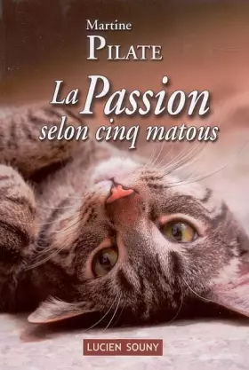 Couverture du produit · La Passion selon cinq matous