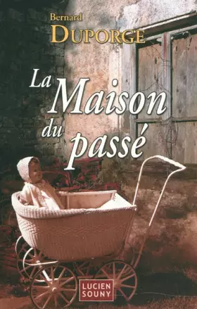 Couverture du produit · La maison du passé