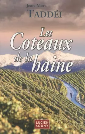Couverture du produit · Les coteaux de la haine