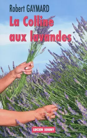 Couverture du produit · La Colline aux lavandes