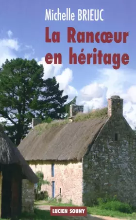 Couverture du produit · La Rancœur en Héritage