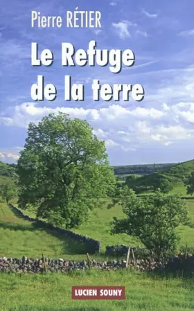 Couverture du produit · LE REFUGE DE LA TERRE