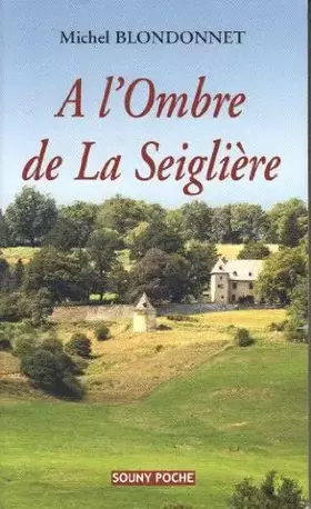 Couverture du produit · A l'ombre de la seiglière