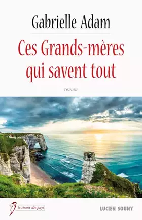 Couverture du produit · Ces grands-mères qui savent tout