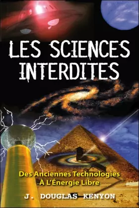 Couverture du produit · Les sciences interdites : Des anciennes technologies à l'énergie libre