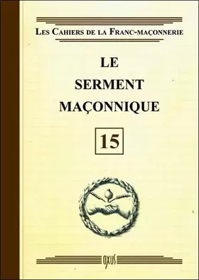 Couverture du produit · Le serment maçonnique - Livret 15
