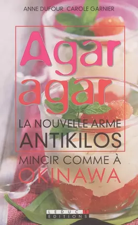 Couverture du produit · Agar agar : La nouvelle arme antikilos