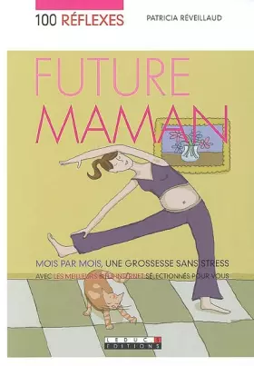Couverture du produit · 100 réflexes future maman