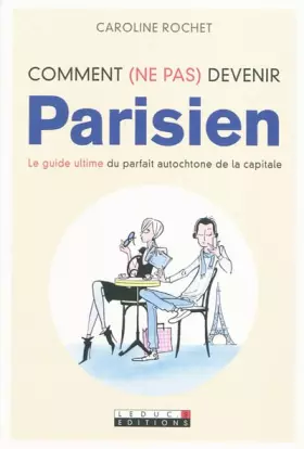 Couverture du produit · Comment (ne pas) devenir Parisien