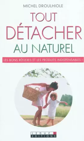 Couverture du produit · Tout détacher au naturel