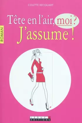 Couverture du produit · Tête en l'air, moi ? J'assume !