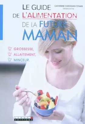 Couverture du produit · Le guide de l'alimentation de la future maman