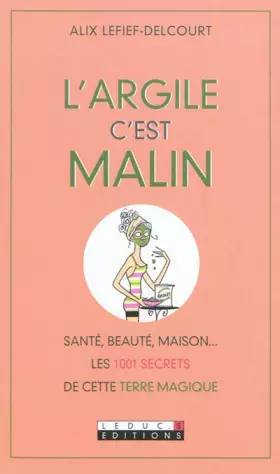 Couverture du produit · L'argile, c'est malin