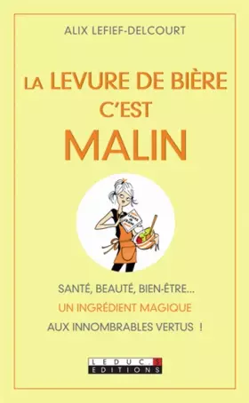 Couverture du produit · La levure de bière, c'est malin