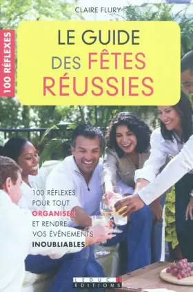 Couverture du produit · Le guide des fêtes réussies