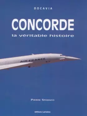 Couverture du produit · Concorde, la véritable histoire