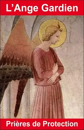 Couverture du produit · L'Ange Gardien - Prières de Protection