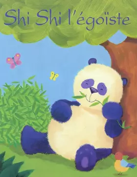 Couverture du produit · Shi Shi l'égoïste
