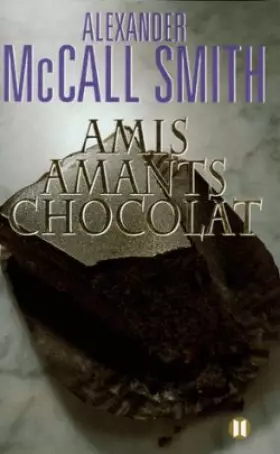 Couverture du produit · Amis, Amants, Chocolat