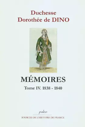 Couverture du produit · Mémoires: Tome 4, (1838-1840)