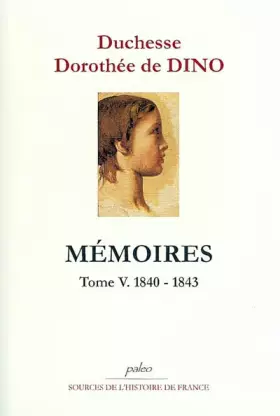 Couverture du produit · Mémoires: Tome 5, (1840-1843)