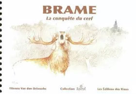 Couverture du produit · Brame : La conquête du cerf