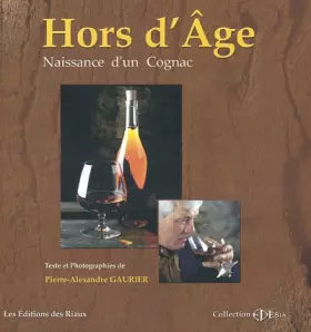 Couverture du produit · Hors d'âge : Naissance d'un cognac
