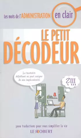 Couverture du produit · Le petit décodeur : Les mots de l'Administration en clair