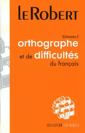 Couverture du produit · Dictionnaire d'orthographe et de difficultés du français
