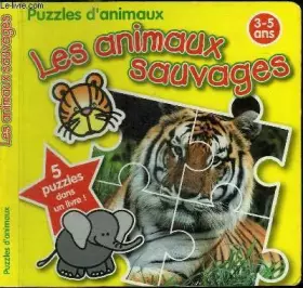 Couverture du produit · PUZZLES D'ANIMAUX - LES ANIMAUX SAUVAGES