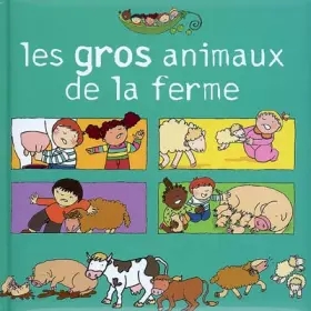 Couverture du produit · Les gros animaux de la ferme