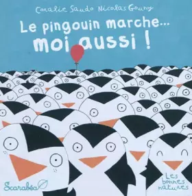 Couverture du produit · Le pingouin marche... moi aussi !
