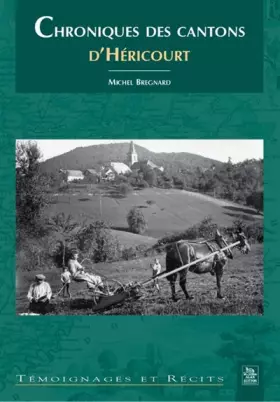 Couverture du produit · Chroniques des cantons d'Héricourt