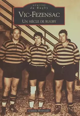 Couverture du produit · Vic-Fezensac, un siècle de rugby