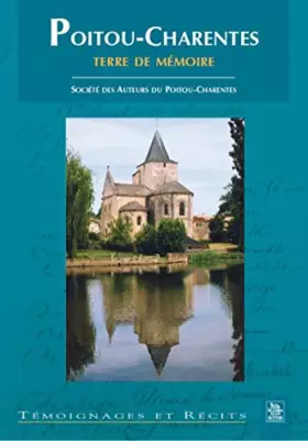 Couverture du produit · Poitou-Charentes terre de mémoire