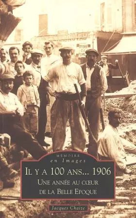 Couverture du produit · Il y a 100 ans... 1906