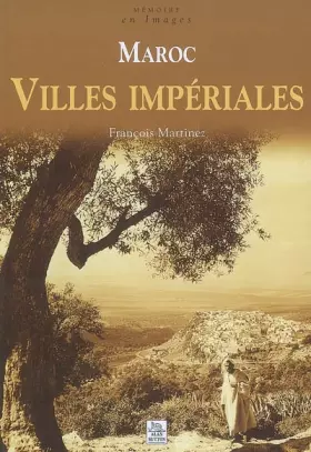 Couverture du produit · Maroc, villes impériales