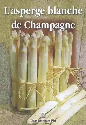 Couverture du produit · L'Asperge Blanche de Champagne