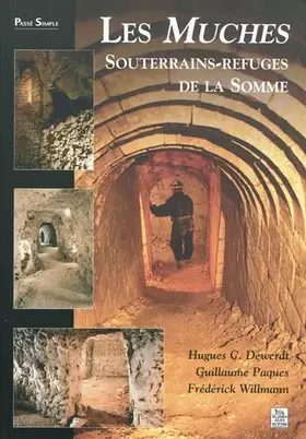 Couverture du produit · Muches (Les) - Souterrains-refuges de la Somme