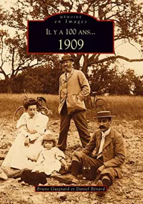 Couverture du produit · Il y a 100 ans… 1909