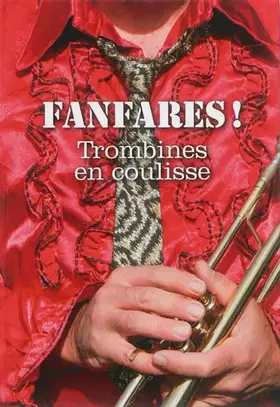 Couverture du produit · Fanfares ! Trombines en coulisse
