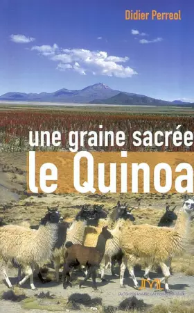 Couverture du produit · Une graine sacrée, le quinoa