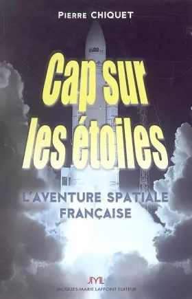 Couverture du produit · Cap sur les étoiles : L'aventure spatiale française
