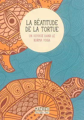 Couverture du produit · La béatitude de la tortue