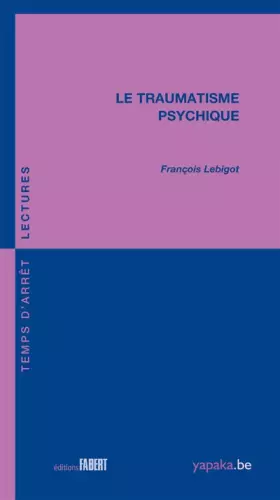 Couverture du produit · Le Traumatisme psychique