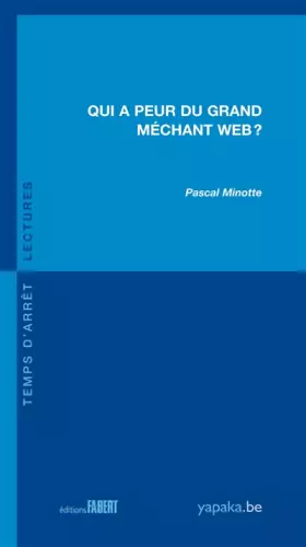 Couverture du produit · Qui a peur du grand méchant web ?