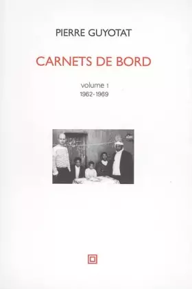 Couverture du produit · Carnets de bord volume 1 1962-1969