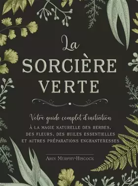 Couverture du produit · La sorcière verte - Votre guide complet d'initiation