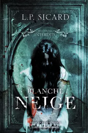 Couverture du produit · Blanche-Neige - Les contes interdits